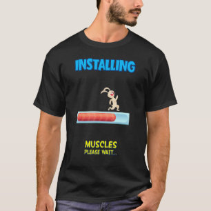 Camiseta Instalación de Músculos Por Favor Espere Sarcástic