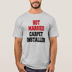 Camiseta Instalador de alfombras casadas calientes