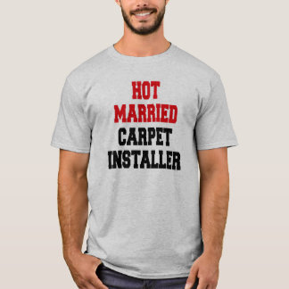 Camiseta Instalador de alfombras casadas calientes