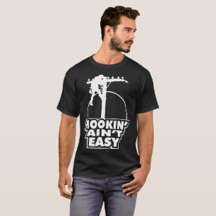 Camiseta Instalador de líneas fácil de Hookin Aint