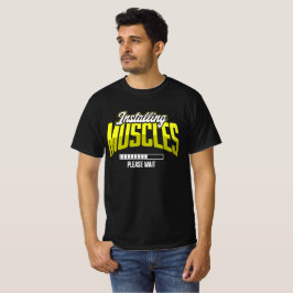 Camiseta Instalando Músculos Por Favor Espere Motivación de