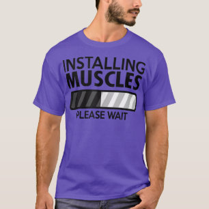 Camiseta Instalar músculos Por Favor Esperar El Entrenamien