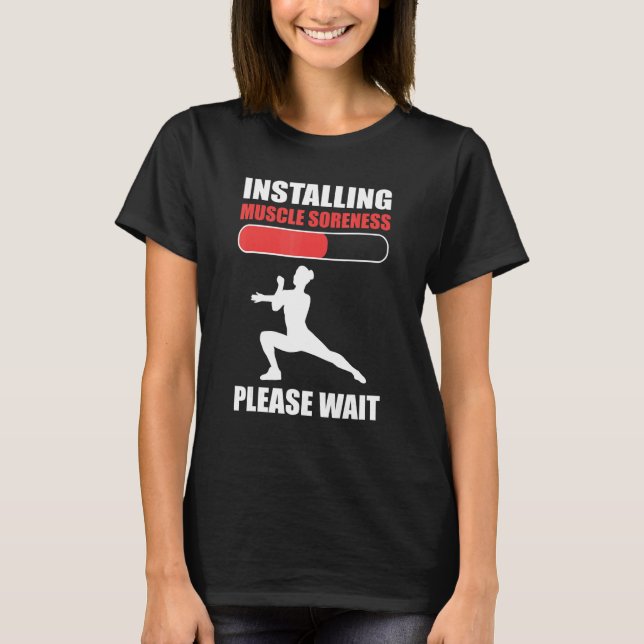 Camiseta Installing Muscle Soreness Please Wait Aerobics In (Anverso)