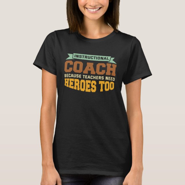 Camiseta Instructional Coach Teacher Coaching Instructional (Anverso)