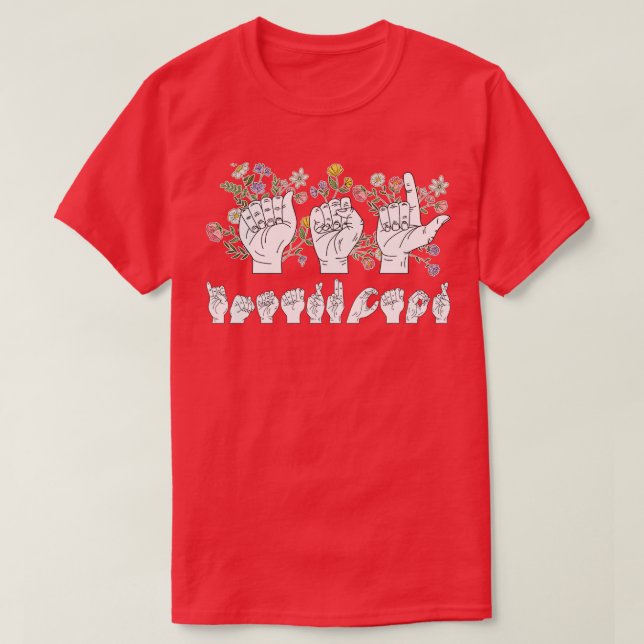 Camiseta Instructor ASL de lenguaje de Rótulo de flores (Diseño del anverso)