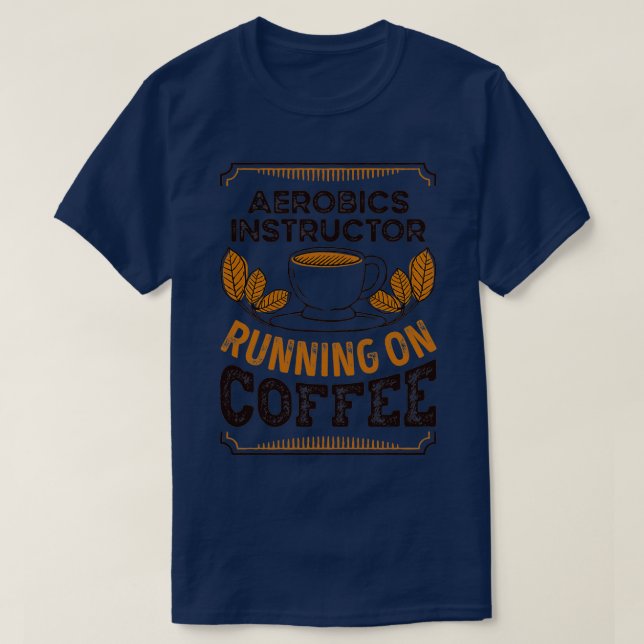 Camiseta Instructor de Aerobic corriendo en Coffee Caffeine (Diseño del anverso)
