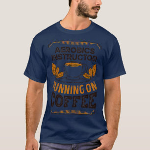 Camiseta Instructor de Aerobic corriendo en Coffee Caffeine