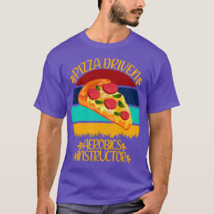 Camiseta Instructor de Aerobic Impulsado Por Pizza Funny Pi