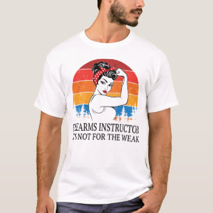 Camiseta Instructor de armas de fuego No es para los débile