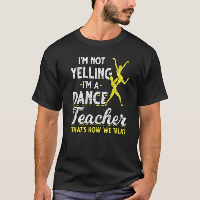Camiseta Instructor de baile No estoy gritando soy un profe (Anverso)