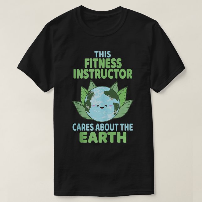 Camiseta Instructor de Fitness Earth Day Environmental Awar (Diseño del anverso)