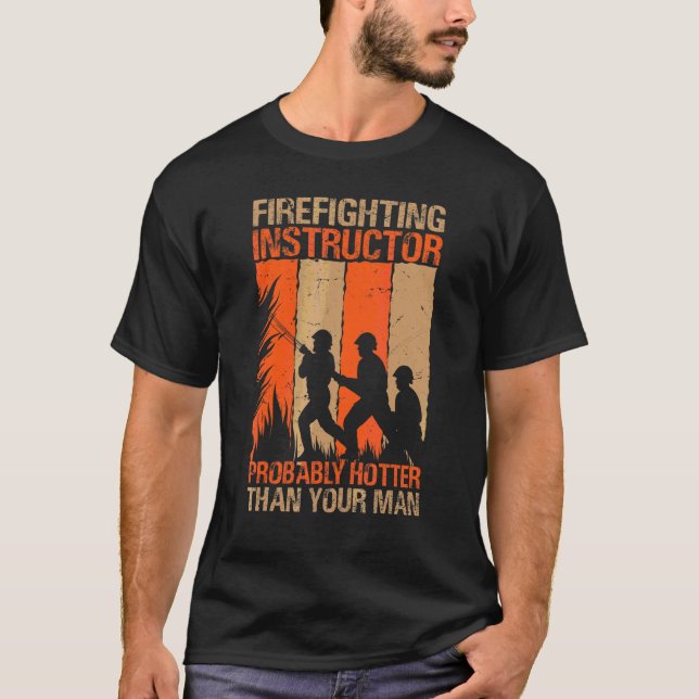 Camiseta Instructor de lucha contra incendios probablemente (Anverso)