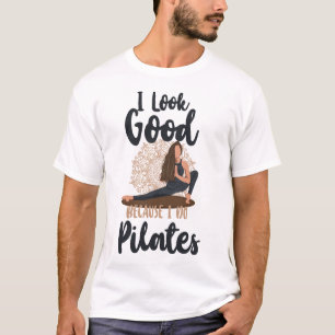 Camiseta Instructor de Pilates Me Veo Bien Porque Lo Hago
