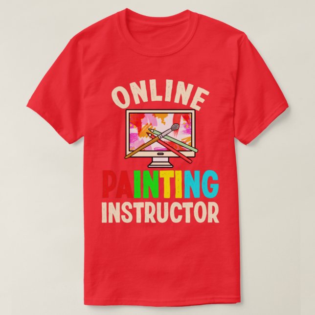 Camiseta Instructor de pintura en línea de aprendizaje virt (Diseño del anverso)