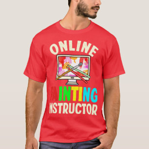 Camiseta Instructor de pintura en línea de aprendizaje virt