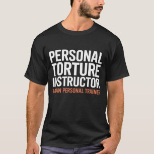 Camiseta Instructor de tortura quiero decir entrenador pers
