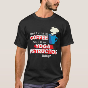 Camiseta Instructor de yoga y agradecimiento por el café di