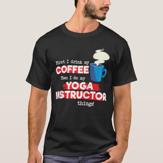 Camiseta Instructor de yoga y agradecimiento por el café di (Anverso)