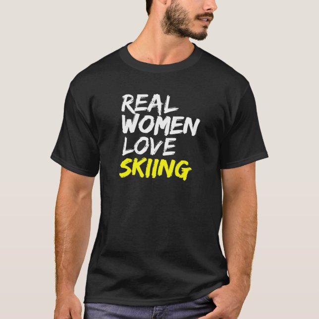 Camiseta Instructora de esquí dice que a las mujeres reales (Anverso)