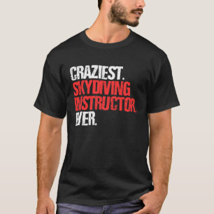 Camiseta Instructora de Paracaidismo más Loca de Todos los