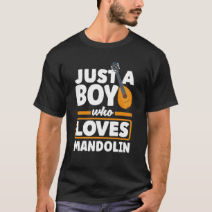 Camiseta Instrumento de La Mandolina Solo Un Niño Que Ama M