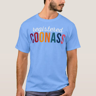 Camiseta Insulto étnico de Coonass Cajun Funny Registrado