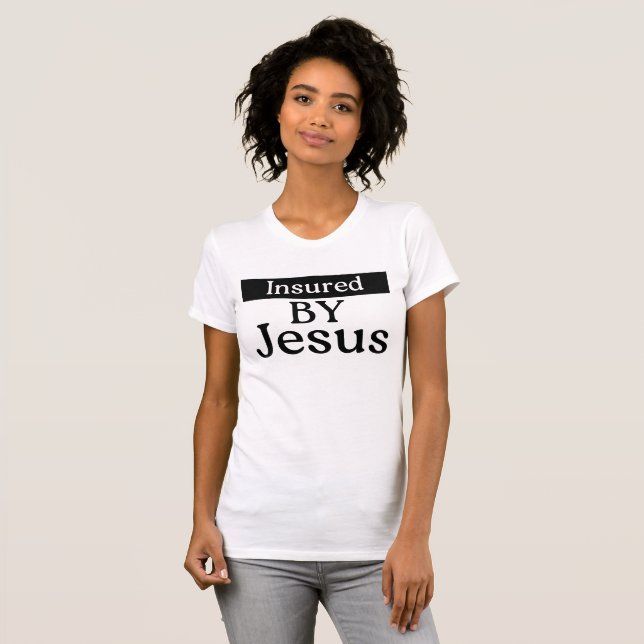 Camiseta Insured By Jesus Christian Faith Over Fear Prayer (Anverso completo)