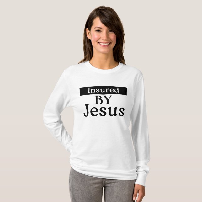 Camiseta Insured By Jesus Christian Faith Over Fear Prayer (Anverso completo)