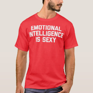 Camiseta Inteligencia emocional es gracioso decir de Sey Ts