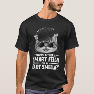 Camiseta Inteligente Fella o Fart Smella Mug Escoge tu lado