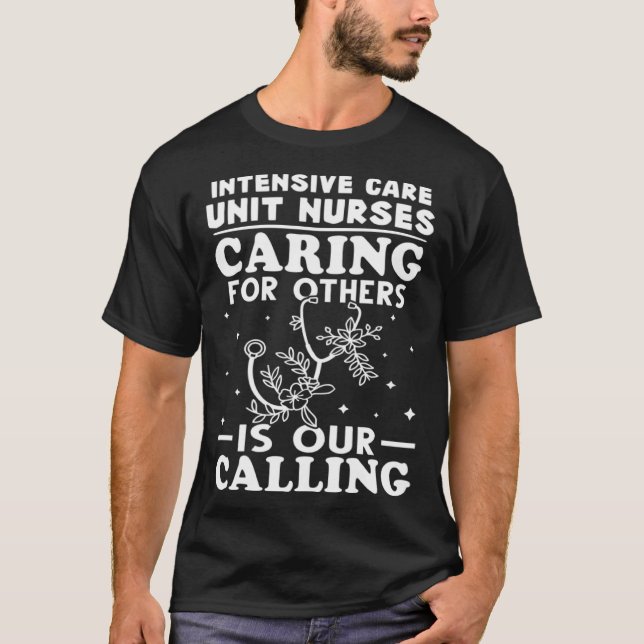Camiseta Intensive Care Unit Nurses Caring for Others is Ca (Anverso)