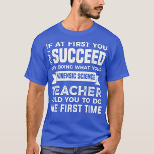 Camiseta Intenta hacer lo que tu profesor de ciencias foren