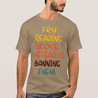 Camiseta Intenta Leer Libros En Lugar De Prohibirlos 13