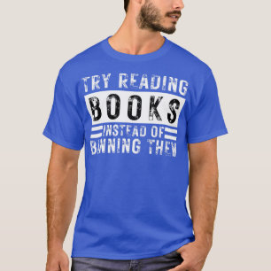 Camiseta Intenta Leer Libros En Lugar De Prohibirlos 13