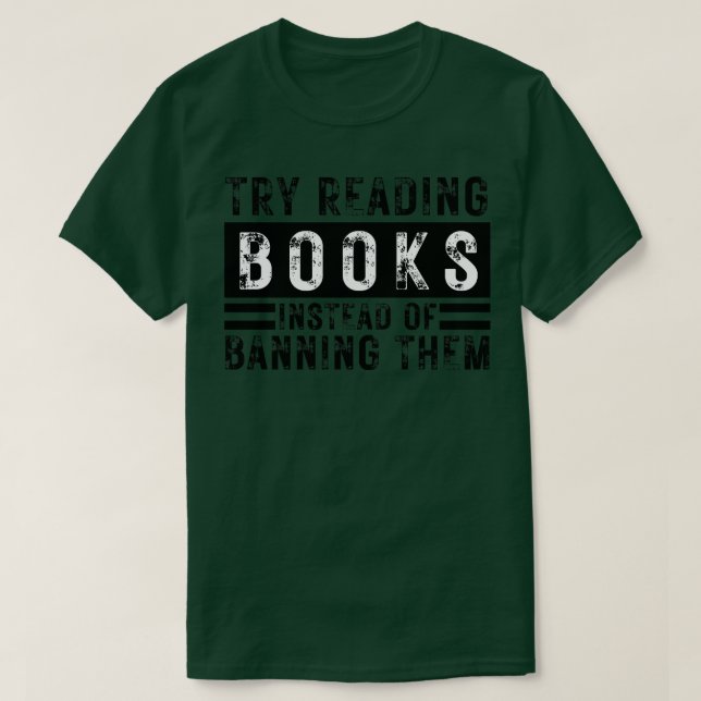 Camiseta Intenta Leer Libros En Lugar De Prohibirlos 16 (Diseño del anverso)