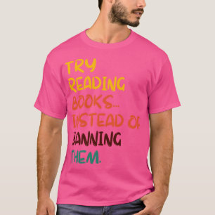 Camiseta Intenta Leer Libros En Lugar De Prohibirlos 23