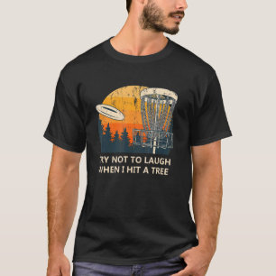 Camiseta Intenta No Reír Las Citas De Golf De Disk Golf Say