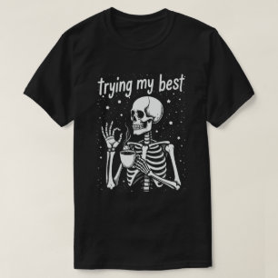 Camiseta Intentando dar lo mejor de mí, esqueleto divertido