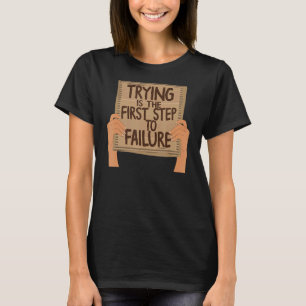 Camiseta Intentar Es El Primer Paso Al Fracaso De La Tarjet