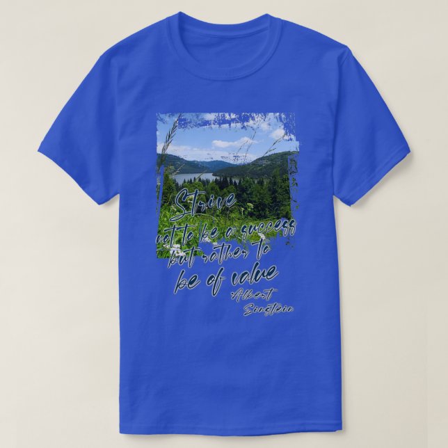Camiseta Intentar No Ser Un Éxito Sino Ser De Val (Diseño del anverso)