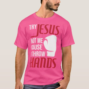Camiseta Intentar por Jesús, no por mí, porque me doy la ma