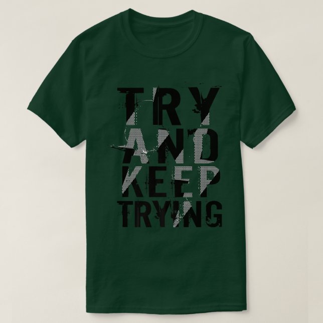Camiseta Intentar Seguir Intentando Una Cita De Motivación  (Diseño del anverso)