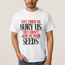 Camiseta Intentaron Enterrarnos |