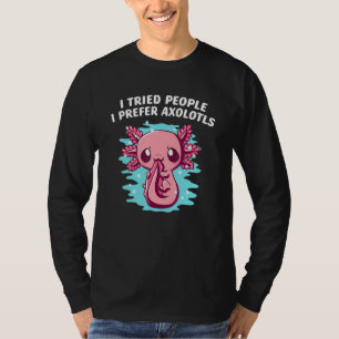 Camiseta Intenté A Gente Que Prefiero Axolotl Salamander In