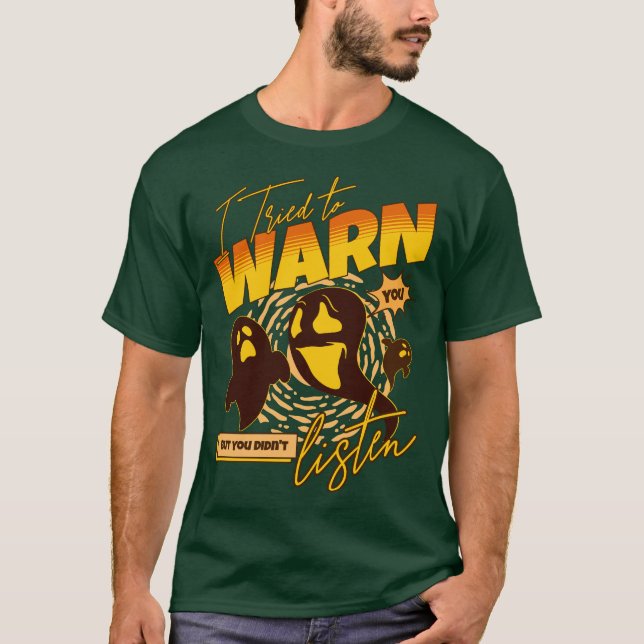 Camiseta Intenté advertirte, pero no escuchaste (Anverso)