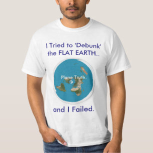 Camiseta Intenté "Debunk" la TIERRA PLANA. y fallé