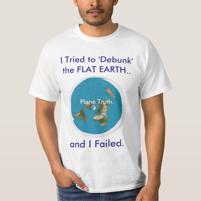 Camiseta Intenté "Debunk" la TIERRA PLANA. y fallé (Anverso)