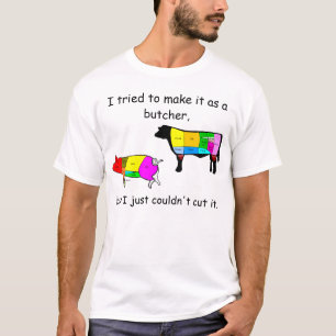 Camiseta Intenté hacerlo como carnicero,