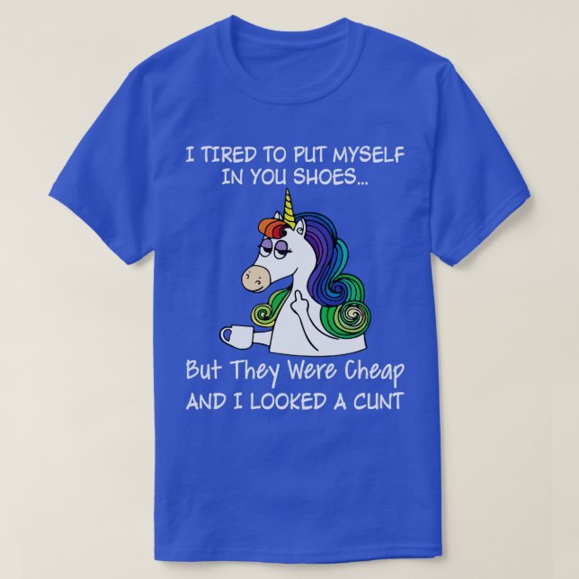 Camiseta Intenté Ponerme En Tus Zapatos Pero Unicorn Fu (Diseño del anverso)