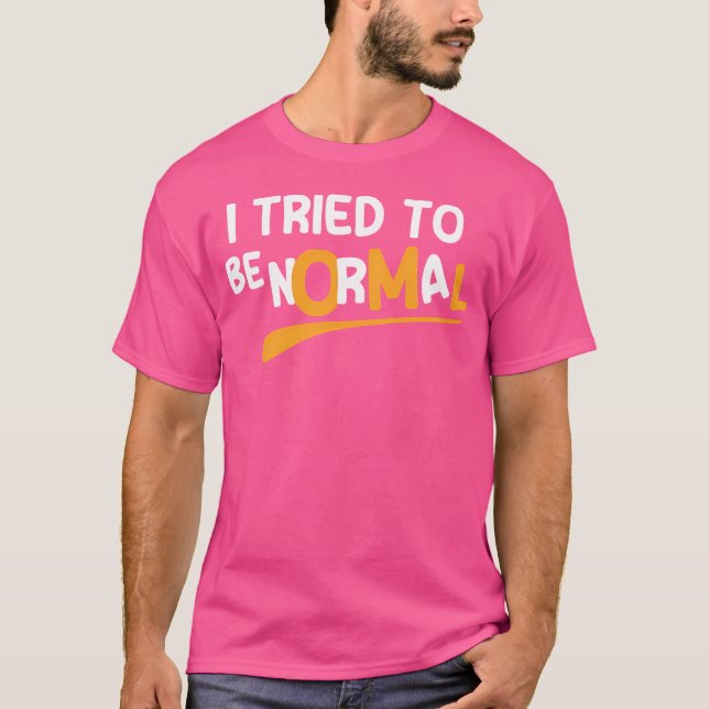 Camiseta Intenté Ser Normal (Anverso)